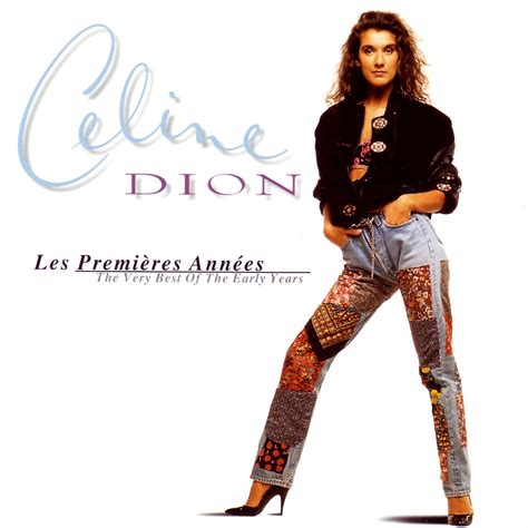 céline dion les premières années the very best of the early years.